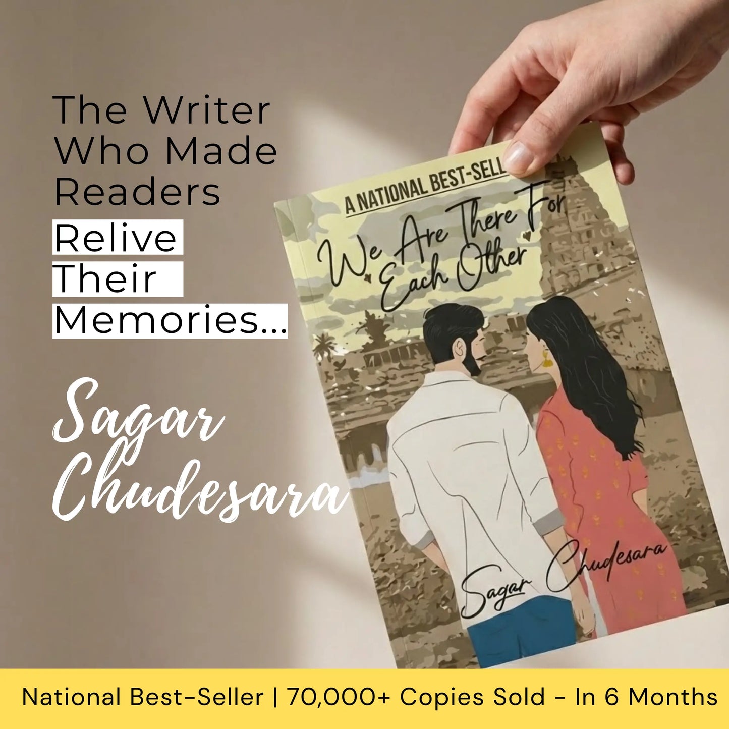 Author branding graphic for Sagar Chudesara and his national best-selling book 'We Are There For Each Other,' highlighting over 70,000+ copies sold in just 6 months. The image features a hand holding the book with the text 'The Writer Who Made Readers Relive Their Memories'.