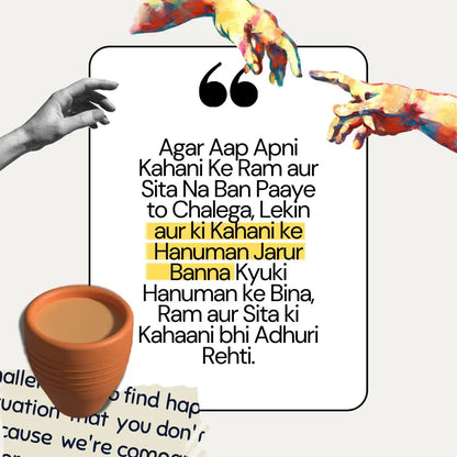 Inspirational Hindi quote by author Sagar Chudesara: 'Lekin aur ki Kahani ke Hanuman Jarur Banna...' from his national best-seller 'We Are There For Each Other'. The artistic banner features reaching hands and a traditional clay tea cup (kulhad).